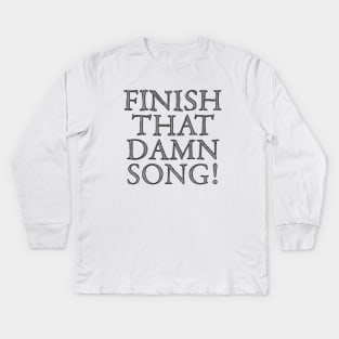 FINISH THAT **** SONG #1 Kids Long Sleeve T-Shirt